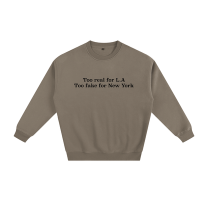 “Too Ugly for L.A., Too Dumb for New York” Graphic Crewneck Sweater