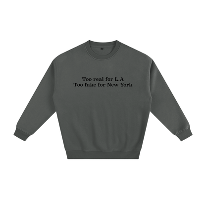 “Too Ugly for L.A., Too Dumb for New York” Graphic Crewneck Sweater